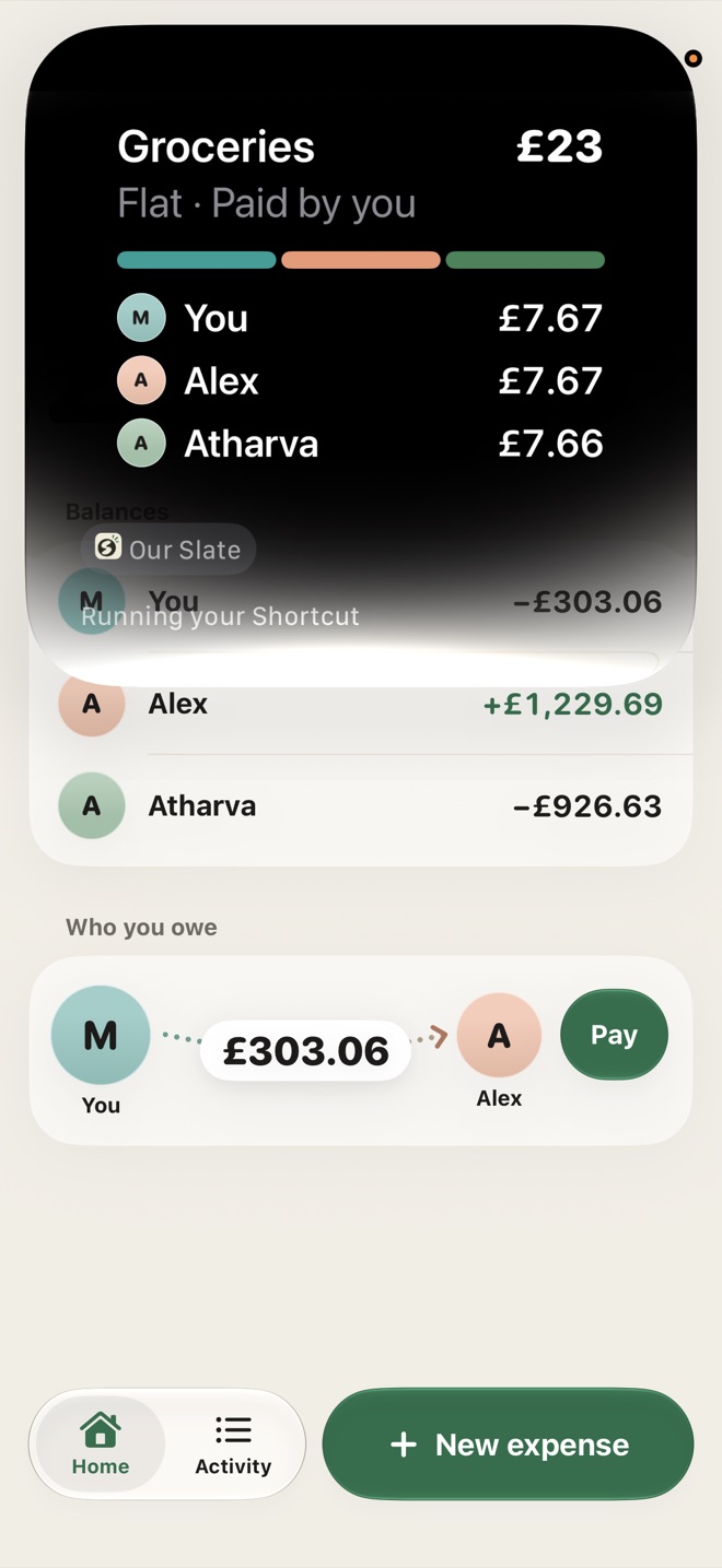Siri adding £23 of groceries, split three ways between you, Alex and Atharva